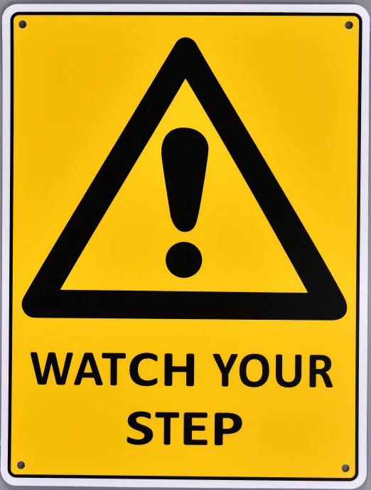 Watch Your Step Warning Sign